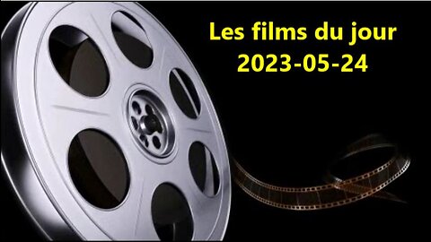 Les films du jour = 2023-05-24