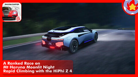 A Ranked Race on Mt Haruna Moonlit Night Rapid Climbing with the HiPhi Z 4 | Racing Master