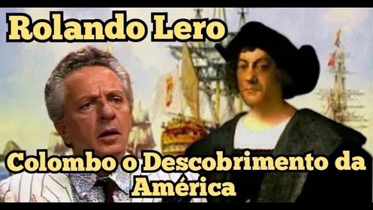 Escolinha do Professor Raimundo; Rolando Lero, como Colombo descobriu a América!