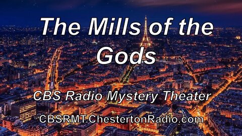 The Mills of the Gods - CBS Radio Mystery Theater