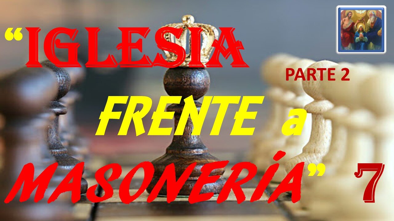 IGLESIA FRENTE A MASONERÍA 7. DOCTRINA POLÍTICA. "HUMANUM GENUS".