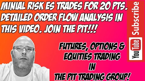 ES Single Lot Trades For 20 pts - Minimal Risk Order Flow Trading - The Pit Future Trading