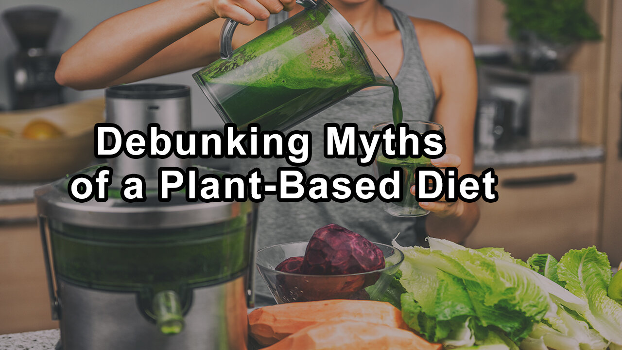 The Whole Truth: Debunking Myths and Highlighting Benefits of a Plant-Based Diet - Alison Tierney,