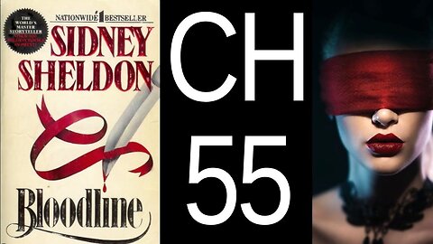 Bloodline Chapter 55 by Sidney Sheldon US CC audiobook