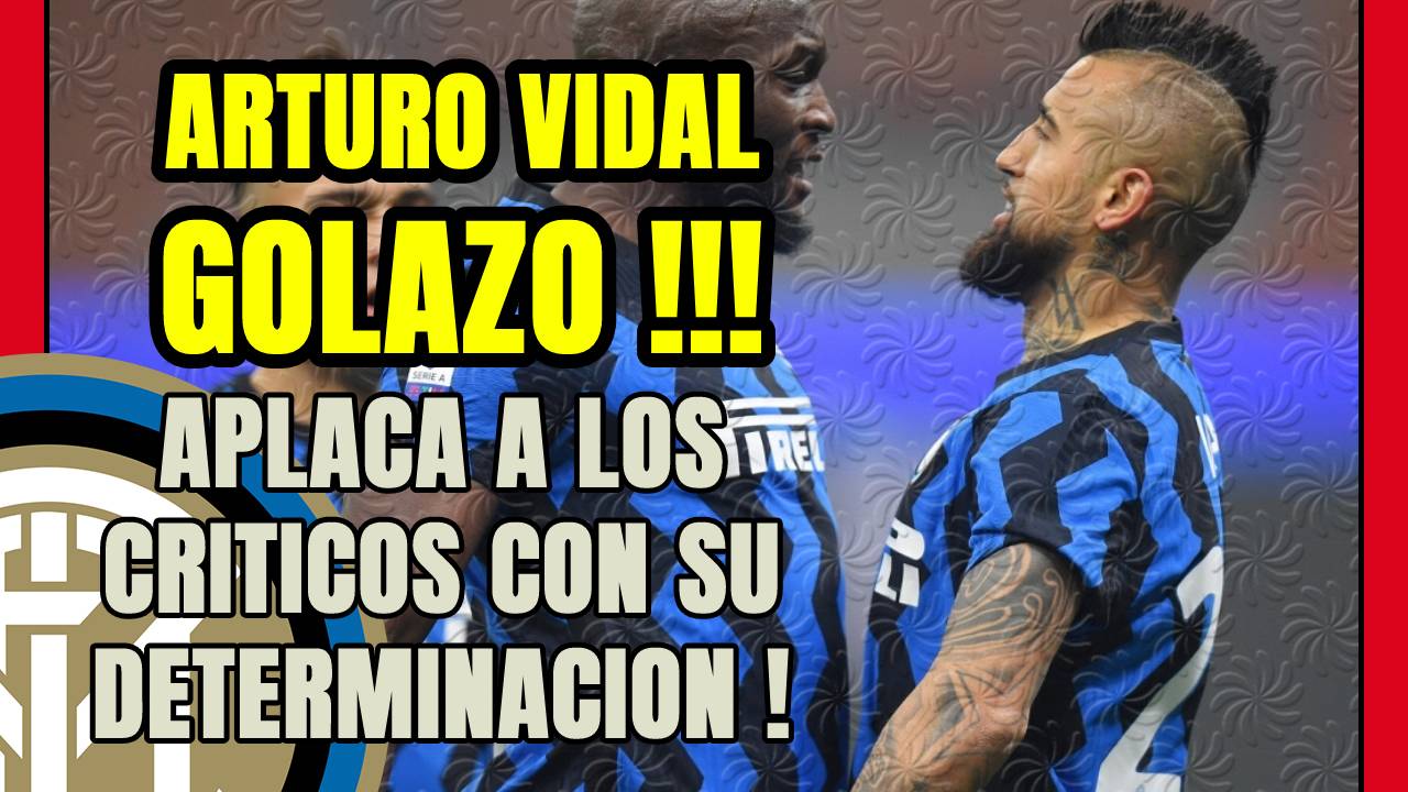 ARTURO VIDAL anota un GOLAZO que permite SOÑAR al INTER con el SCUDETTO!