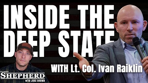 Lt. Col. Ivan Raiklin Exposes the Deep State