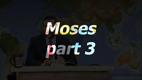 Moses - part 3 | 18 Sep 22