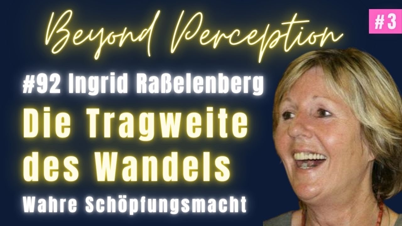 #92 | Die Tragweite des Bewusstseinswandels: Von Ohnmacht zur Schöpfungsmacht | Ingrid Raßelenberg