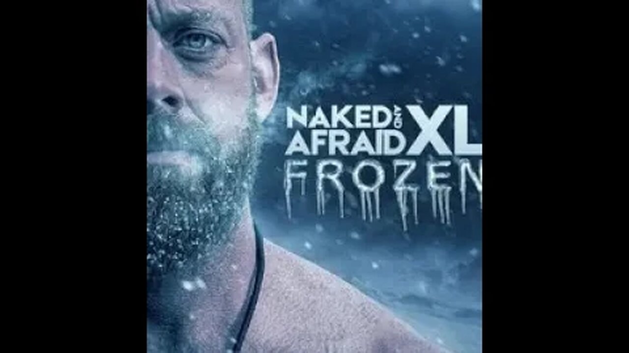 #Naked and #Afraid and #Frozen #XL - Largados e pelados e congelados