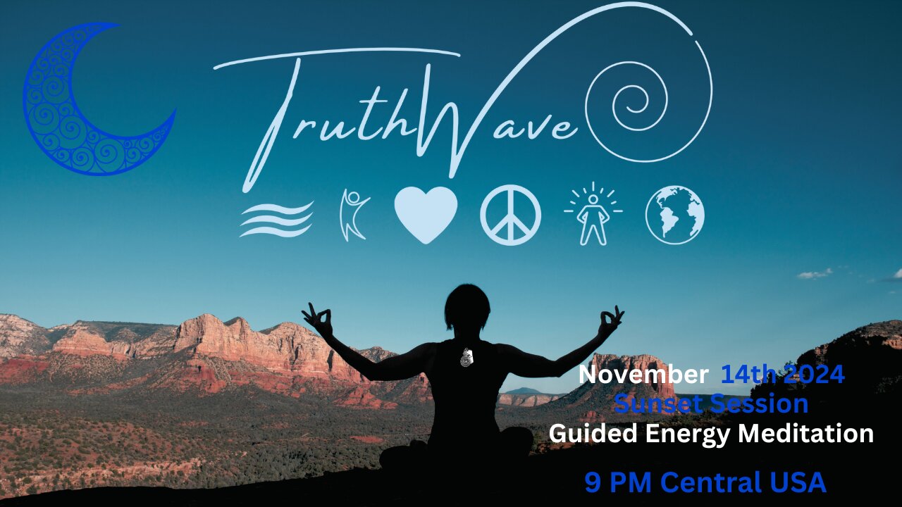 TruthWave Energy Meditation November 14th Sunset Session 2024