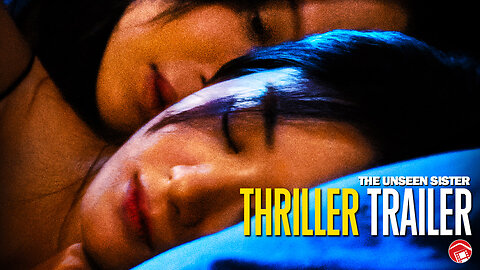 THE UNSEEN SISTER - Trailer 2 (2024) 乔妍的心事