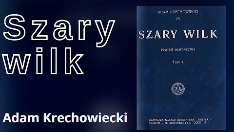 Szary wilk - Adam Krechowiecki | Audiobook PL