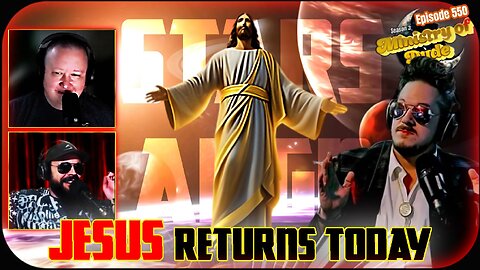 Jesus RETURNS Today | Ministry of Dude #550