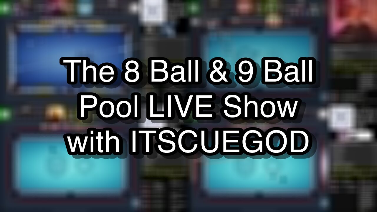 The 8 Ball & 9 Ball Pool LIVE Show with ITSCUEGOD