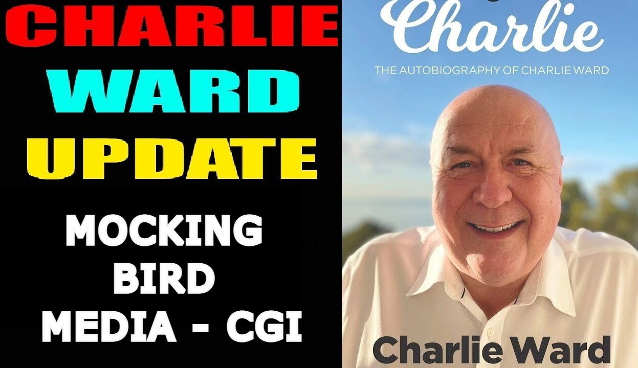 CHARLIE WARD 6/09/22: MOCKING BIRD MEDIA - CGI