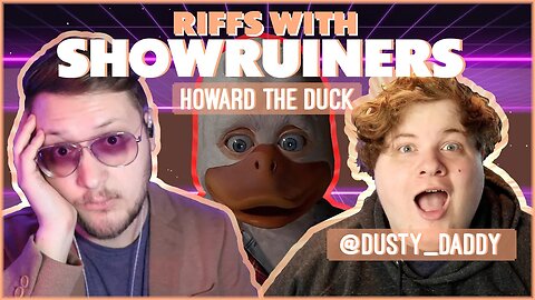 Howard the Duck - Riffs with Showruiners