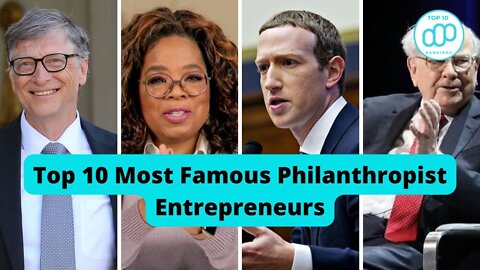 Top 10 Most Famous Philanthropist Entrepreneurs #top10rankings