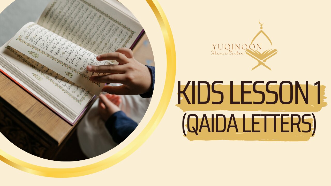 Kids Lesson 1 (QAIDA LETTERS)