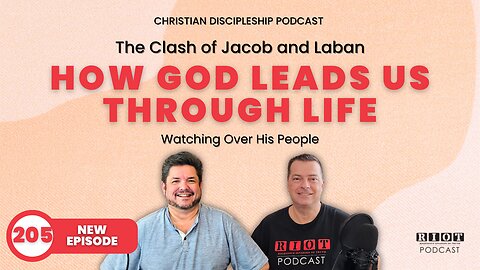 How God Leads Us Through Life | RIOT Podcast Ep 205 | Christian Discipleship Podcast