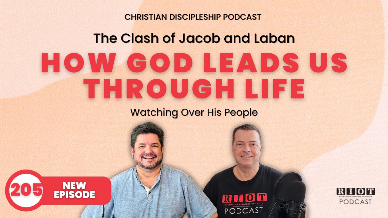 How God Leads Us Through Life | RIOT Podcast Ep 205 | Christian Discipleship Podcast