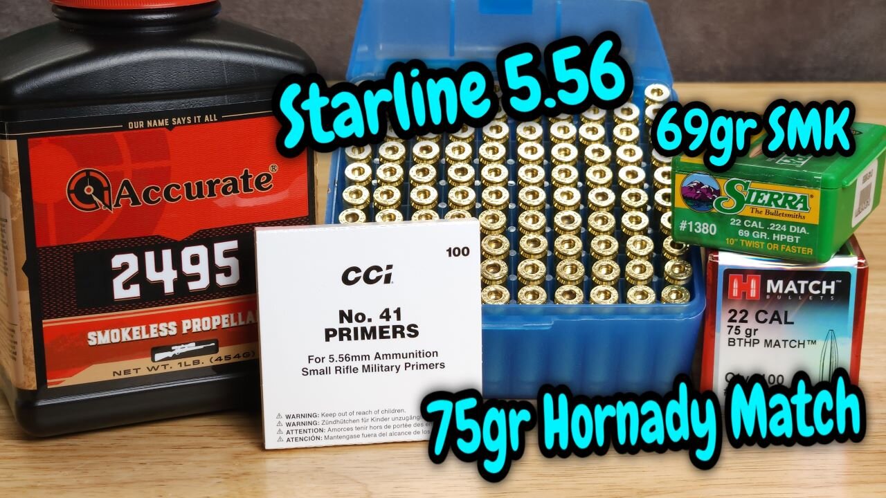 Testing New Starline 5.56 brass with Accurate 2495 and 69gr SMK/75gr Hornady Match