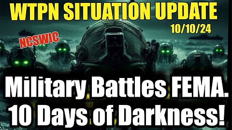 Judy Byington. SGAnon ~ Situation Update 10/10/24 - Military Battles FEMA - 10 Days of Darkness!