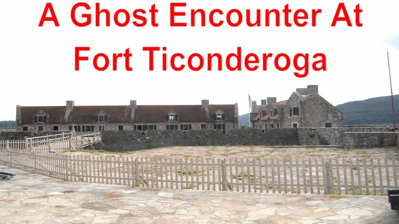 Subscriber Encounters A Ghost At Fort Ticonderoga