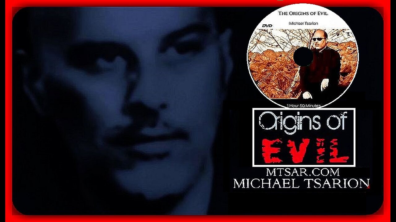 The Origins of Evil • Michael Tsarion • (2005 - Lecture)