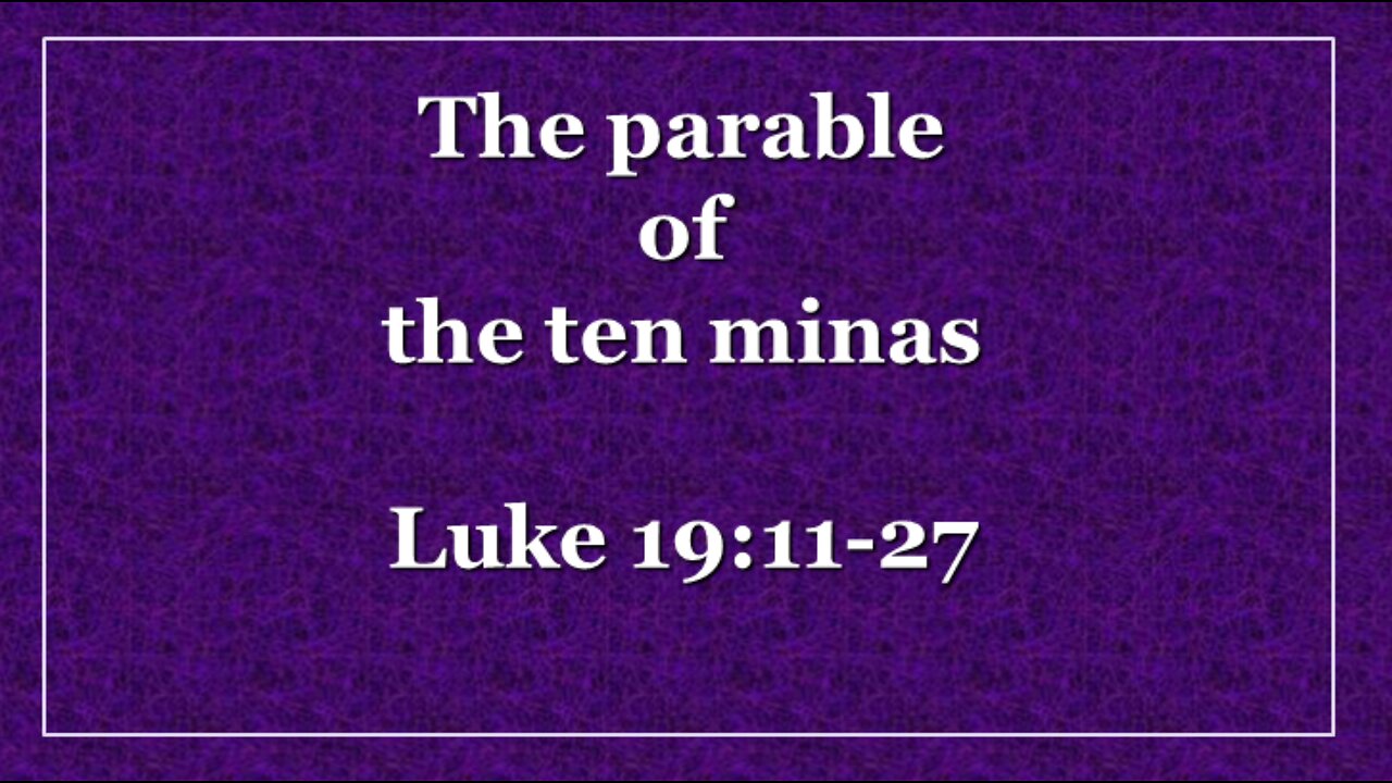 The parable of the ten minas - Sunday Worship Service