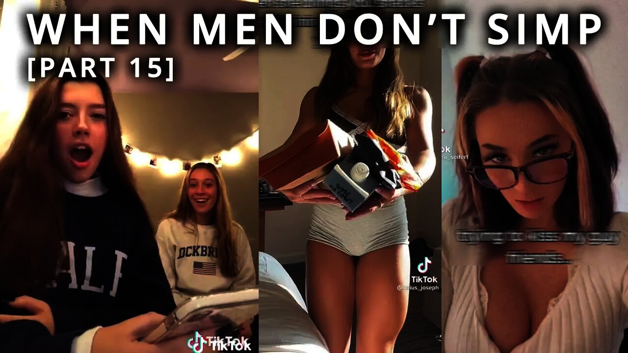 Top 21 TikTok Men not Simping -THE RETURN OF MEN [Part 15]