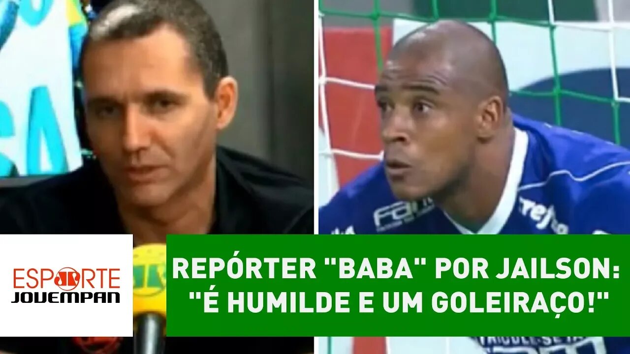 Repórter "baba" por JAILSON: "é HUMILDE e um GOLEIRAÇO!"