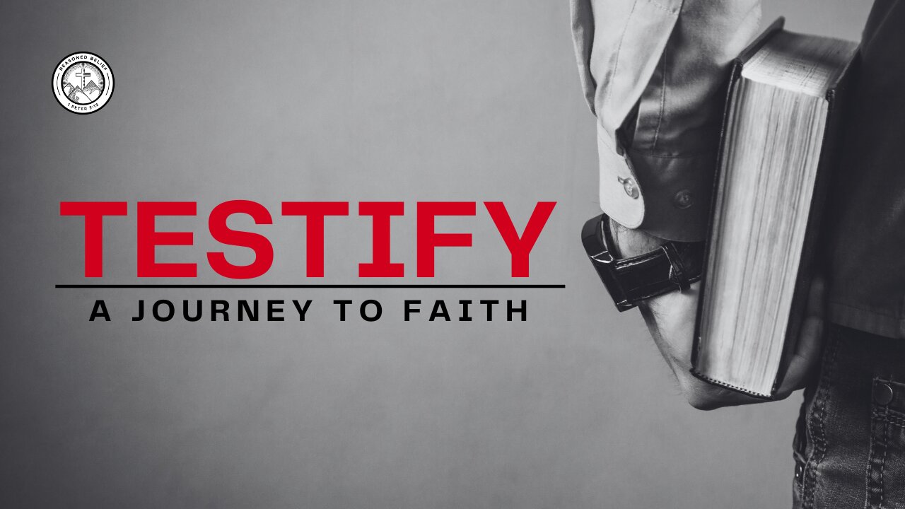 Testify - A Journey to Faith (My Testimony)