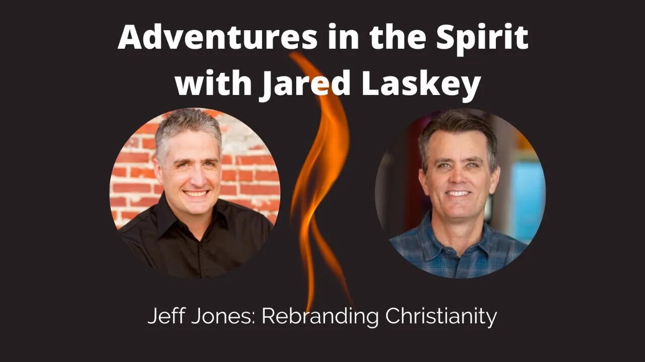 Jeff Jones: Rebranding Christianity