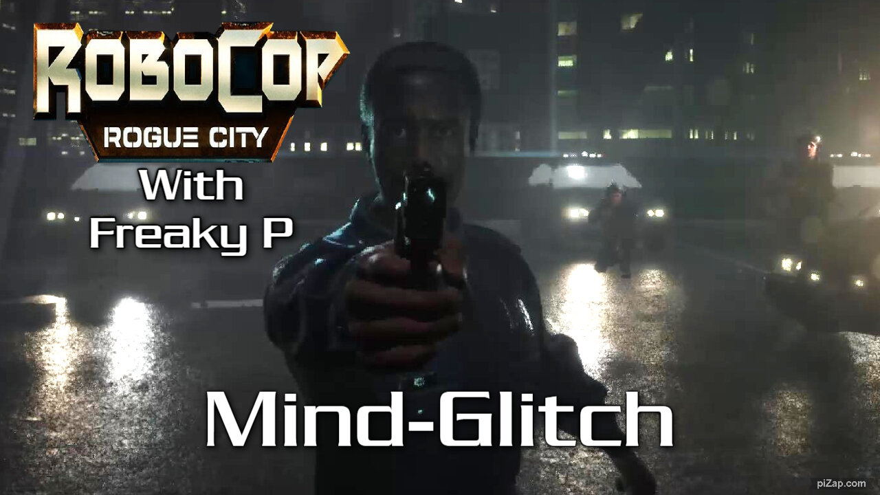 Mind-Glitch / Robocop Rogue City Ep 11