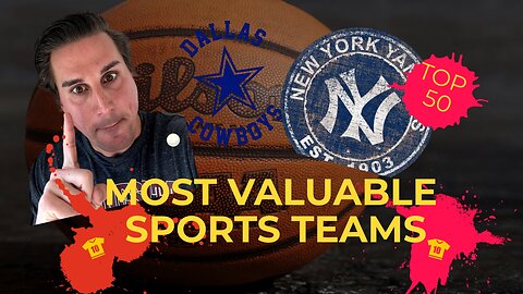 TOP 50 MOST VALUABLE SPORTS TEAMS!!!