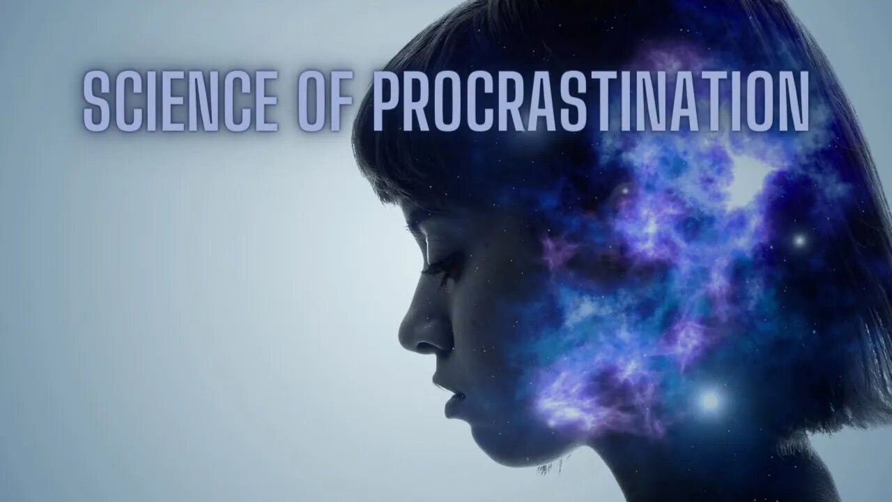 The Science of Procrastination: Understanding Why We Delay Tasks