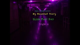 QUEEN MARY SHIP REAL Scary Moments On Film P2 MY HAUNTED DIARY paranormal ghost