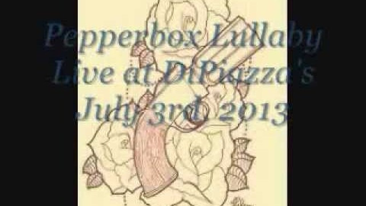 FULL SHOW - PEPPERBOX LULLABY (2013)