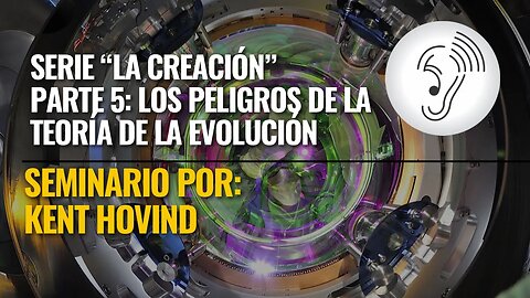 Kent Hovind Serie de la Creación - 05 Los Peligros de la Teoría de Evolución