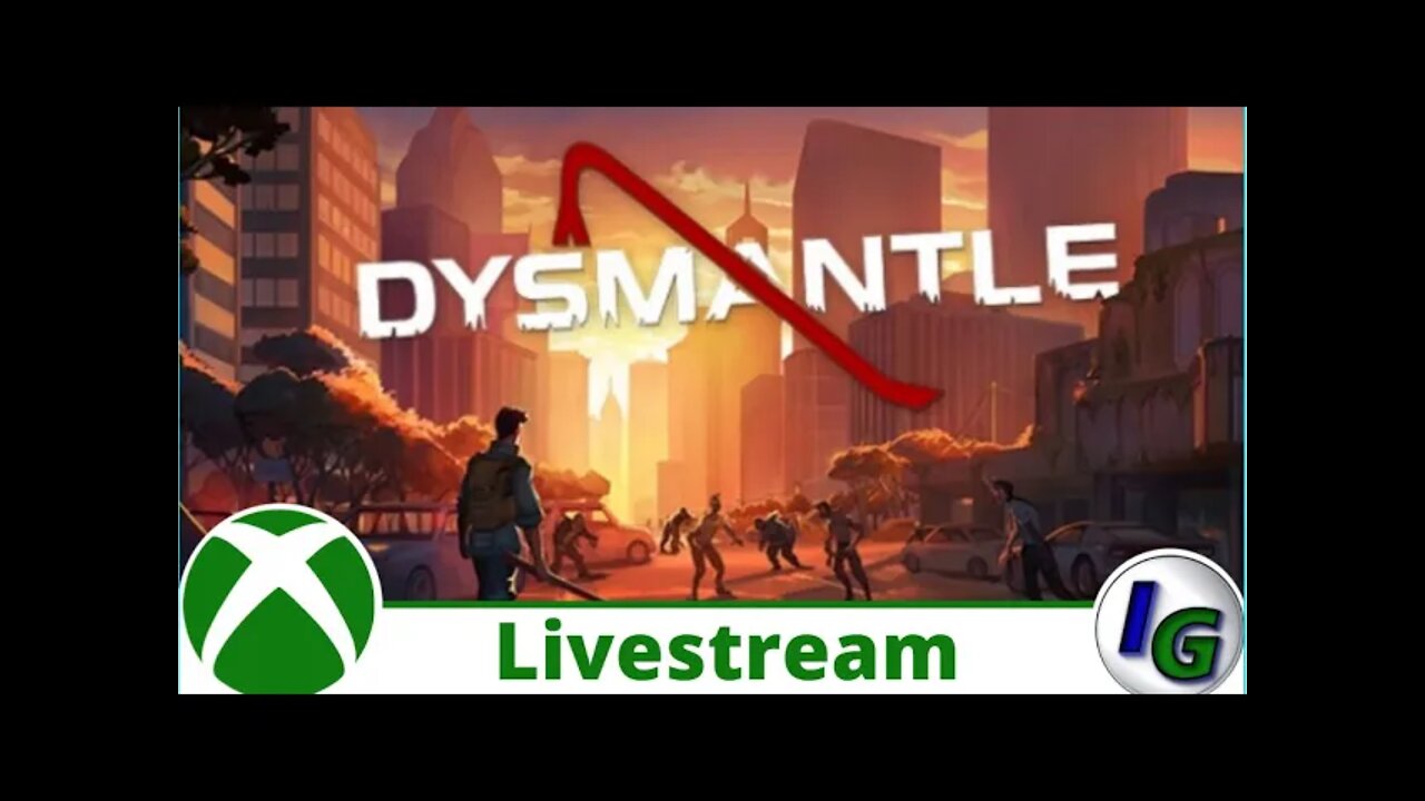 Dysmantle Livestream on Xbox