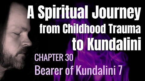 A Spiritual Journey (Chapter 30) #spirituality #kundalini