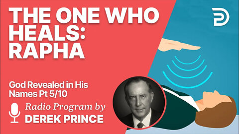 God Revealed In His Names 5 of 10 - The One Who Heals