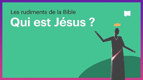 Qui est Jésus (BIBLEPORJECT Français)