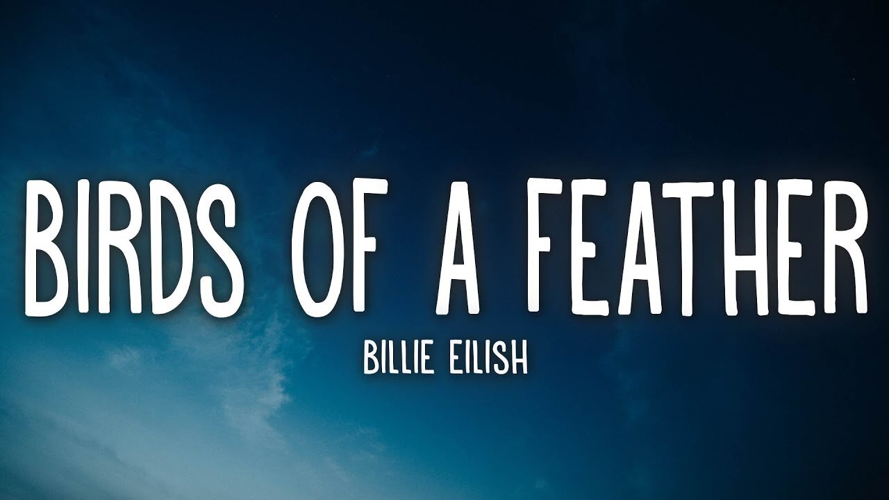 Billie Eilish - BIRDS OF A FEATHER (Lyrics)