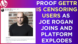 Proof that GETTR is CENSORING USERS as Joe Rogan joins and the platform grows massively