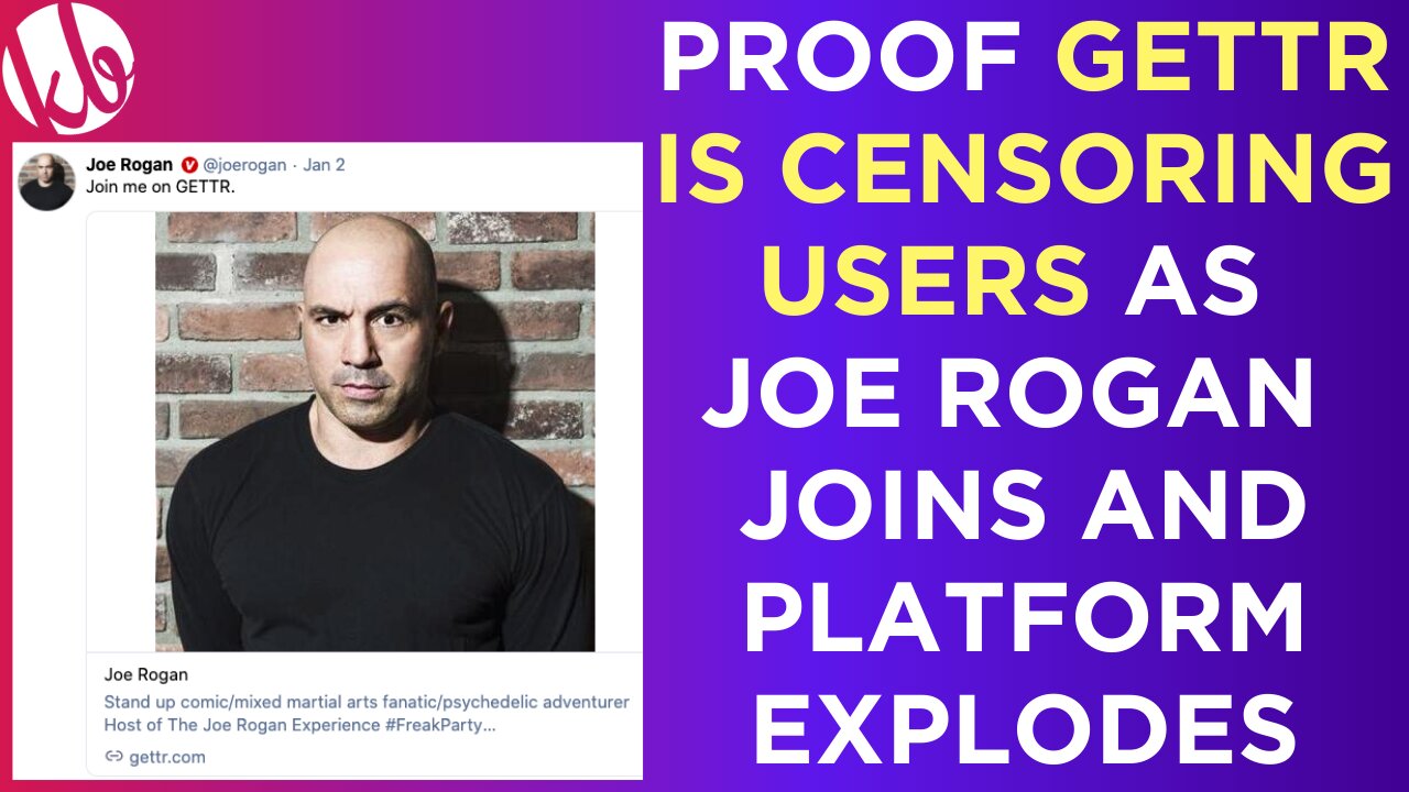 Proof that GETTR is CENSORING USERS as Joe Rogan joins and the platform grows massively