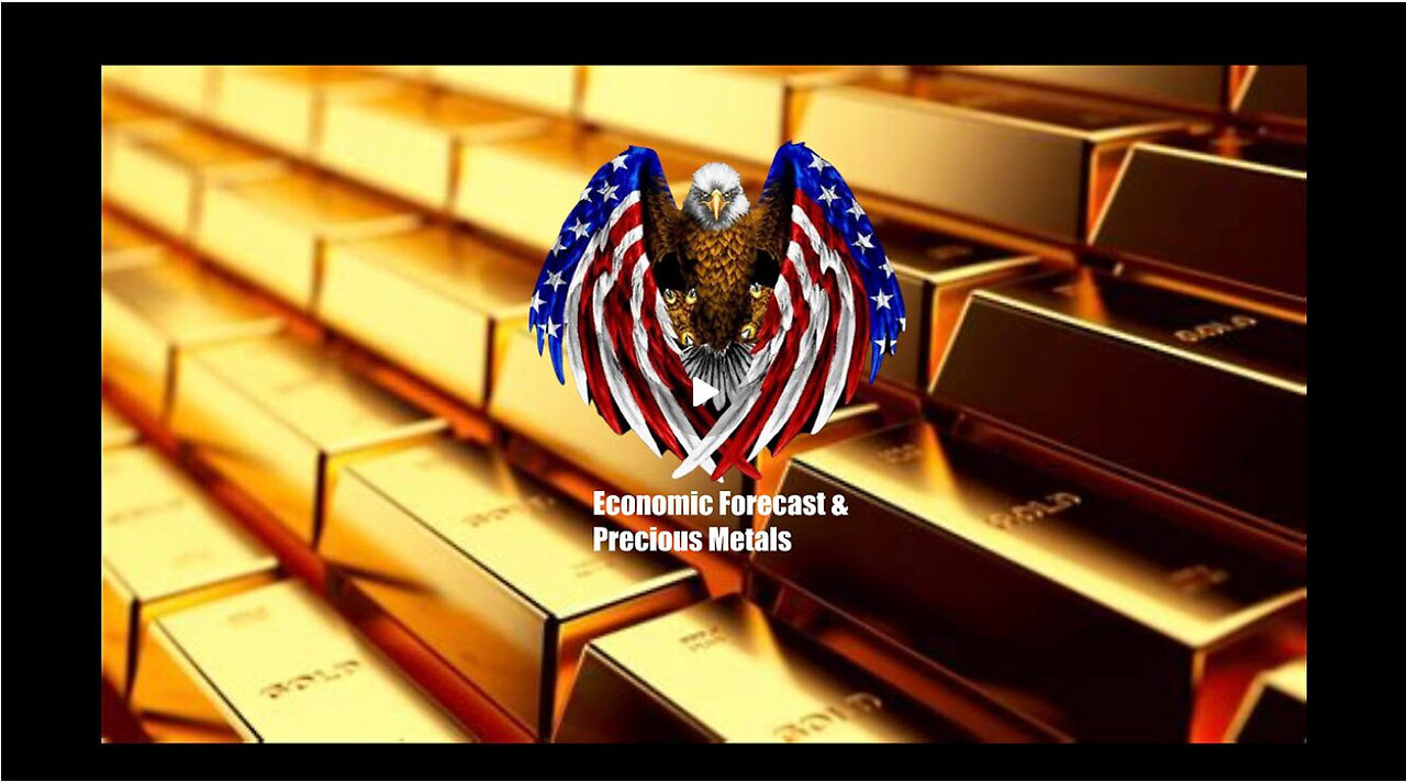 Economic Forecast & Precious Metals