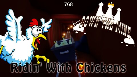 Down the Mine - Ridin' With Chickens