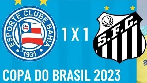 | Bahia x Santos | Copa do Brasil 2023 - PÊNALTIS COMPLETO