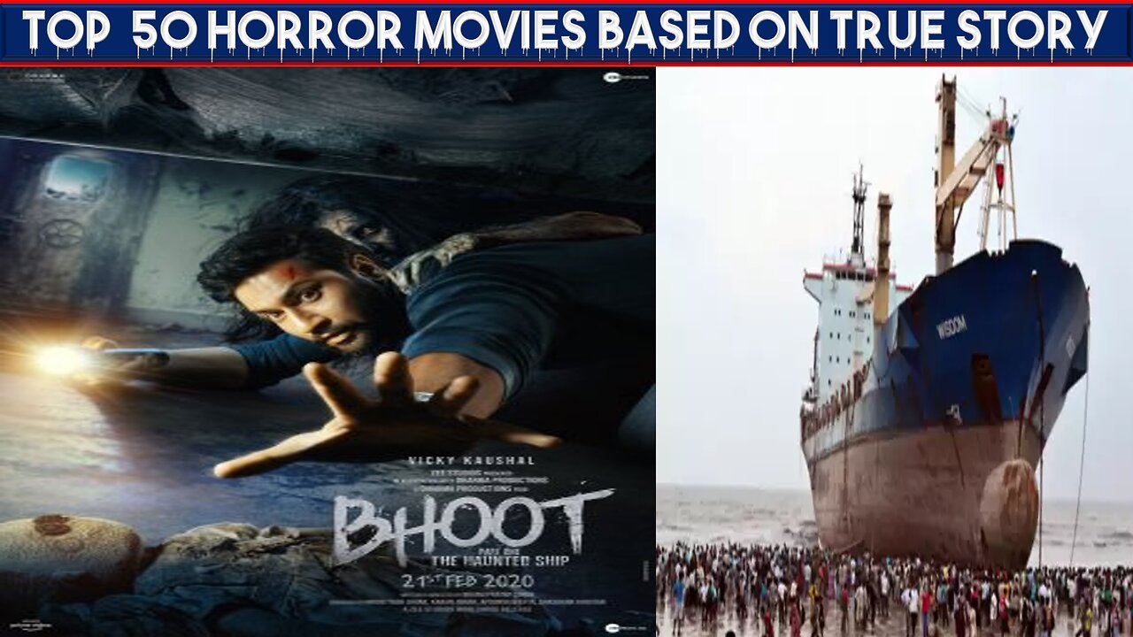 Bhoot – Part One: The Haunted Ship (2020)| Series 3| Top 50 Horror Movies Inspired by True Events